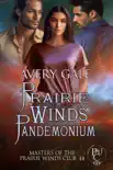 Prairie Winds Pandemonium synopsis, comments