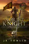 The Noblest Knight synopsis, comments
