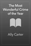 The Most Wonderful Crime of the Year synopsis, comments