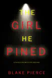 The Girl He Pined (A Paige King FBI Suspense Thriller—Book 1) e-book