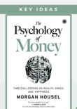 Key Ideas: The Psychology of Money By Morgan Housel book summary, reviews and downlod