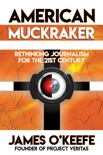 American Muckraker: Rethinking Journalism for the 21st Century e-book