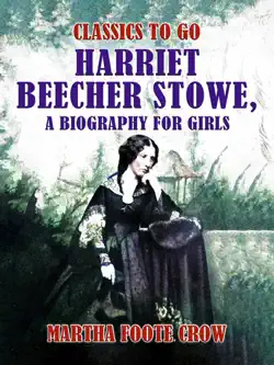 harriet beecher stowe, a biography for girls book cover image