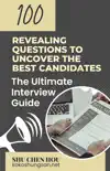 100 Revealing Questions to Uncover the Best Candidates synopsis, comments