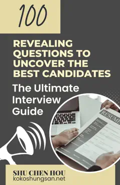 100 revealing questions to uncover the best candidates book cover image