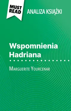 wspomnienia hadriana książka marguerite yourcenar (analiza książki) imagen de la portada del libro