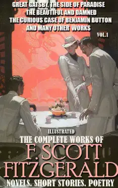 the complete works of f. scott fitzgerald. novels. short stories. poetry. vol.1. illustrated book cover image
