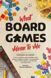 What Board Games Mean To Me synopsis, comments