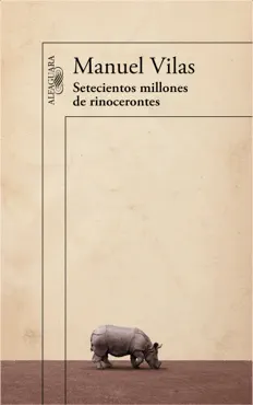 setecientos millones de rinocerontes book cover image