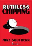 Ruthless Chipping reviews