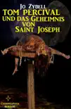 Tom Percival und das Geheimnis von Saint Joseph synopsis, comments