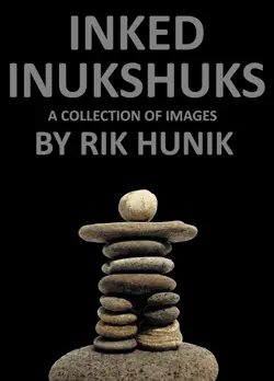 inked inukshuks a collection of images book cover image