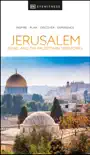 DK Eyewitness Jerusalem, Israel and the Palestinian Territories e-book