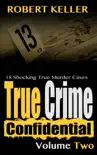 True Crime Confidential Volume 2 synopsis, comments