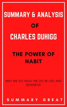 the power of habit by charles duhigg - summary and analysis book cover image
