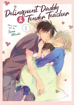 delinquent daddy and tender teacher vol. 1 book cover image