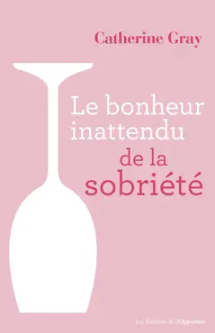 le bonheur inattendu de la sobriété book cover image