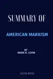 Summary of American Marxism by Mark R. Levin synopsis, comments