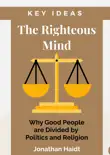 Key Ideas: The Righteous Mind by Jonathan Haidt sinopsis y comentarios