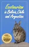 Ecotourism in Bolivia, Chile and Argentina synopsis, comments