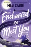 Enchanted to Meet You synopsis, comments