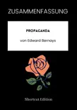 ZUSAMMENFASSUNG - Propaganda von Edward Bernays synopsis, comments
