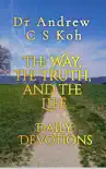 The Way, the Truth, and the Life synopsis, comments
