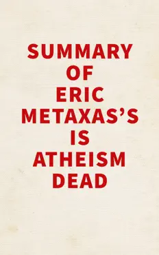 summary of eric metaxas's is atheism dead imagen de la portada del libro
