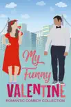 My Funny Valentine: A Romantic Comedy Collection