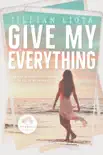 Give My Everything book summary, reviews and download