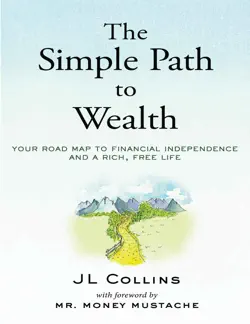 the simple path to wealth: your road map to financial independence and a rich, free life book cover image