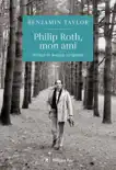 Philip Roth, mon ami sinopsis y comentarios