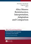 Alice Munro: Reminiscence, Interpretation, Adaptation and Comparison sinopsis y comentarios
