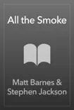 All the Smoke synopsis, comments