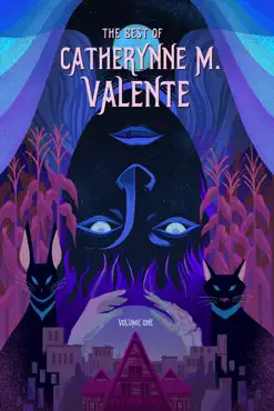 the best of catherynne m. valente, volume one book cover image