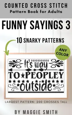 funny sayings 3 snarky counted cross stitch pattern book for adults book cover image