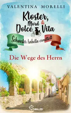 kloster, mord und dolce vita - die wege des herrn book cover image