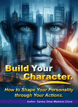 build your character. how to shape your personality through your actions. book cover image