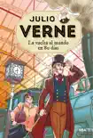 Julio Verne - La vuelta al mundo en 80 días (edición actualizada, ilustrada y adaptada) sinopsis y comentarios