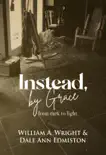 Instead, by Grace synopsis, comments