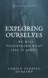 Exploring ourselves synopsis, comments