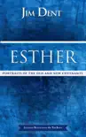 Esther, Portraits of the Old and New Covenants synopsis, comments