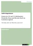 Frauen im 18. und 19. Jahrhundert. Friederike Brun und Ricarda Huch im Gedichtsvergleich sinopsis y comentarios