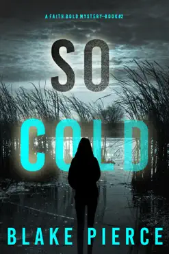 so cold (a faith bold fbi suspense thriller—book two) book cover image