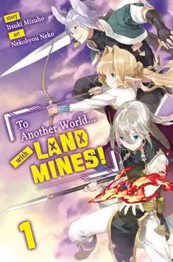 to another world... with land mines! volume 1 book cover image