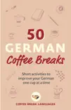 50 German Coffee Breaks synopsis, comments