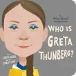 Who Is Greta Thunberg?: A Who Was? Board Book sinopsis y comentarios