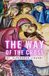 The Way of the Cross synopsis, comments