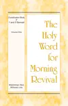 The Holy Word for Morning Revival - Crystallization-study of 1 and 2 Samuel, Volume 1 synopsis, comments