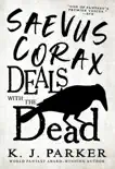Saevus Corax Deals With the Dead synopsis, comments